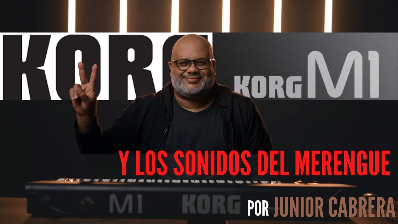 KORG M1 Y  LOS SONIDOS DEL MERENGUE POR JUNIOR CABRERA