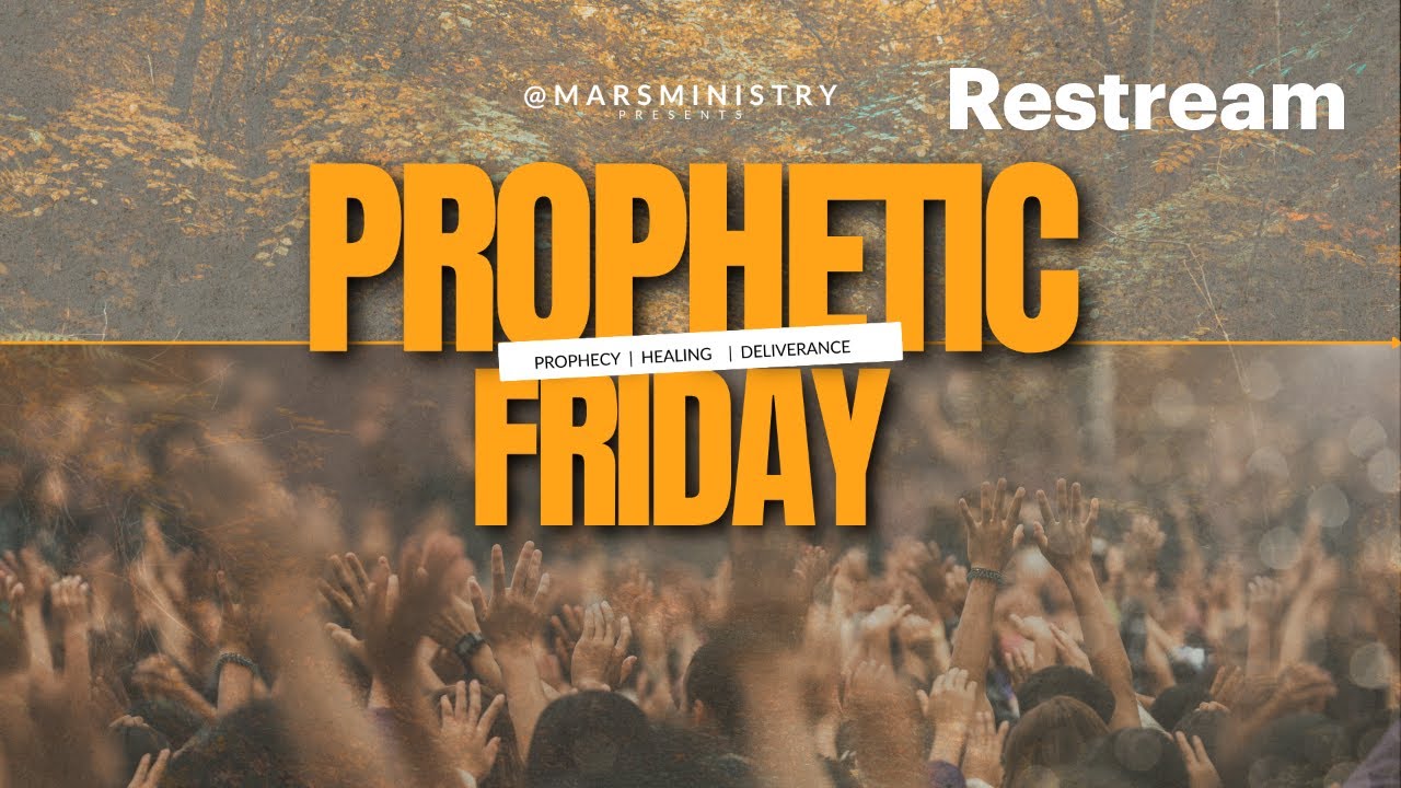 Prophetic Friday // MARS Ministry