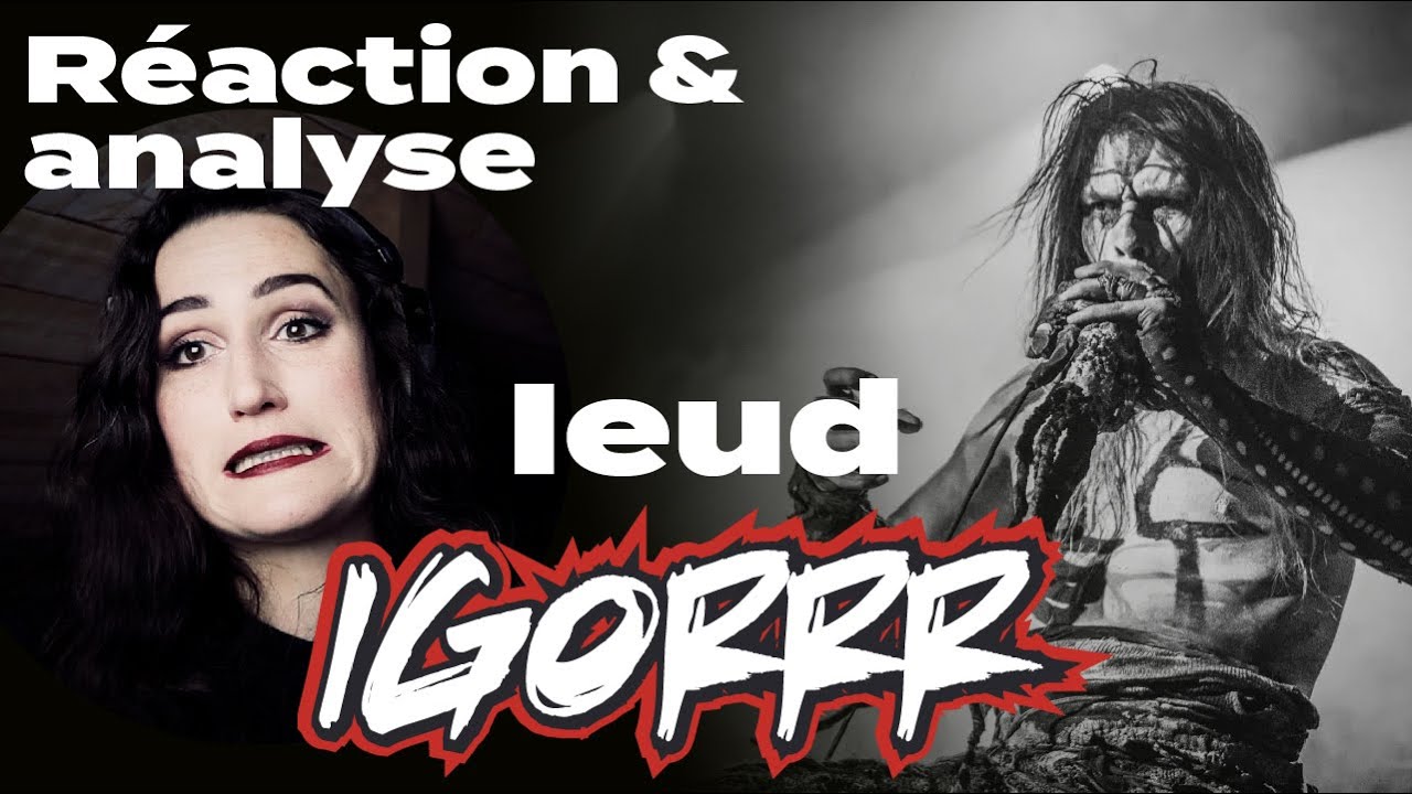 Igorrr ieud réaction et analyse
