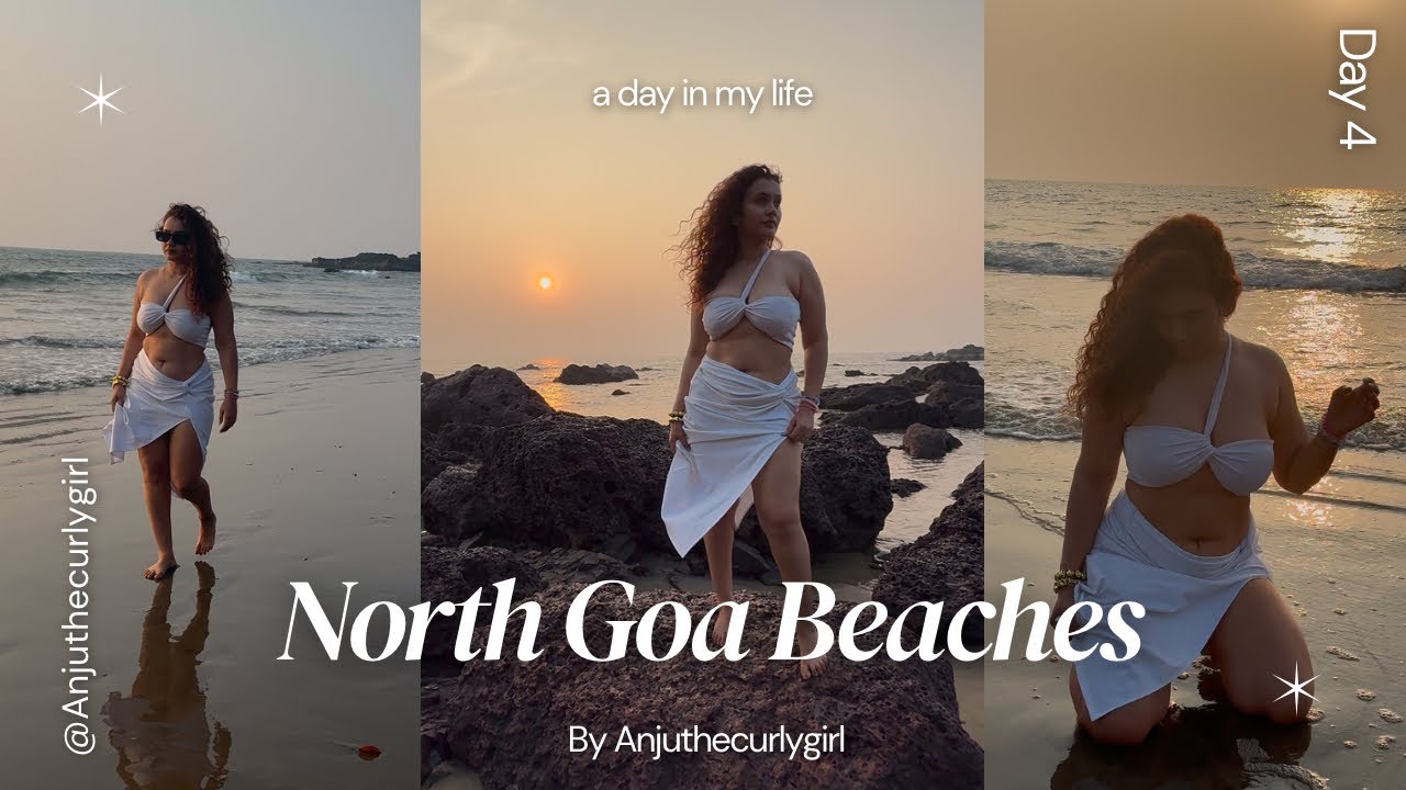 North Goa beaches | Anjuna | Ashwem | Arambol | Day 4 | Anjuthecurlygirl