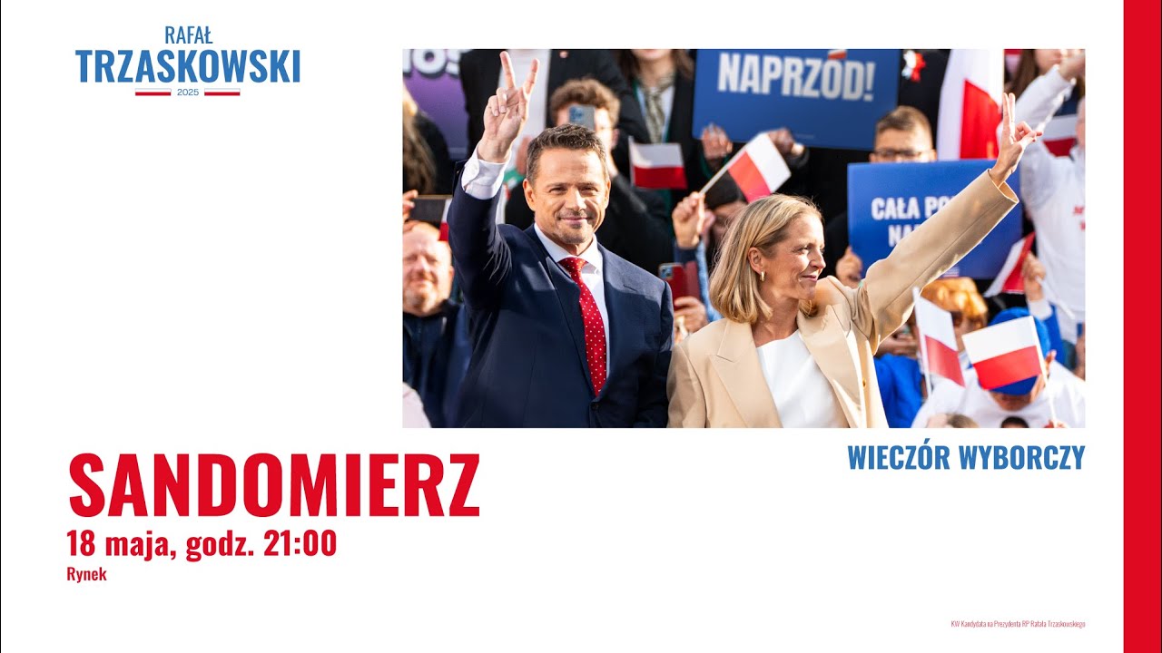 Rafał Trzaskowski: Wieczór wyborczy w Sandomierzu. Na żywo. Bądźcie z nami! | Wygra Cała Polska!