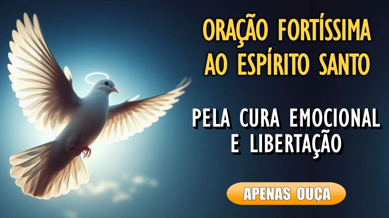 🙏Vem Espírito Santo: Oração Pela Cura e Libertação🙏