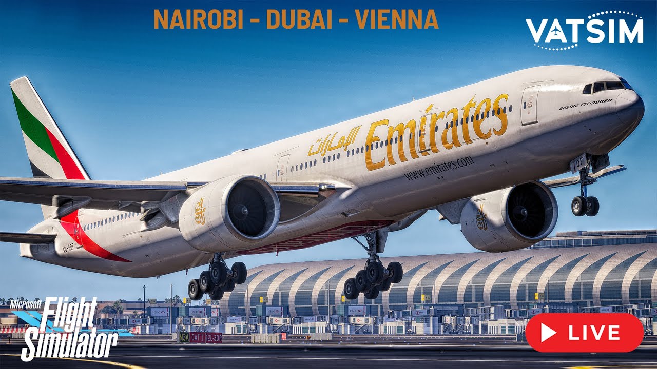 LIVESTREAM: Nairobi ➡ Dubai ➡ Vienna Full Flight | Emirates B777 | MSFS 2024