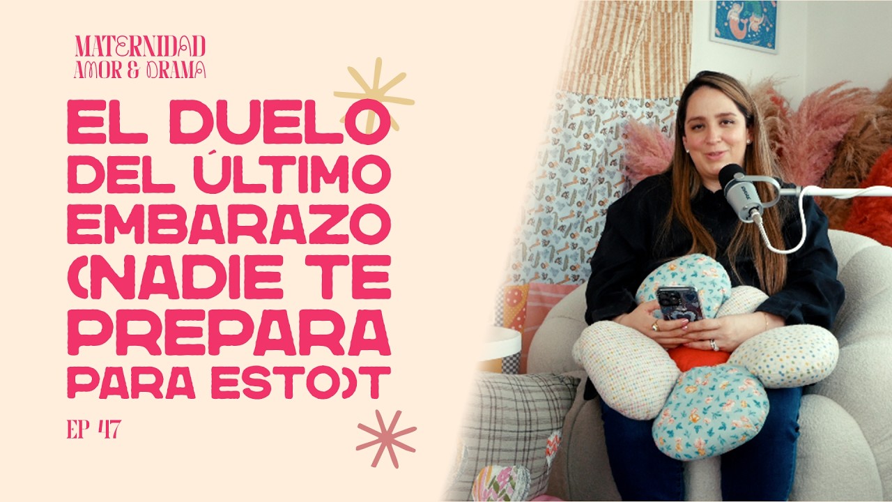 El duelo del último embarazo (nadie te prepara para esto)