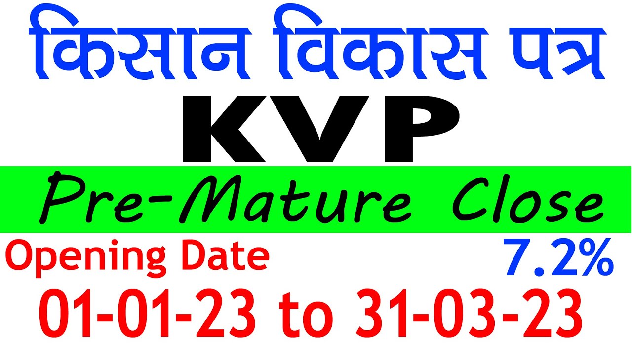 KVP premature withdrawal table 2023 | kvp premature closure | kvp premature calculator| kvp benefits