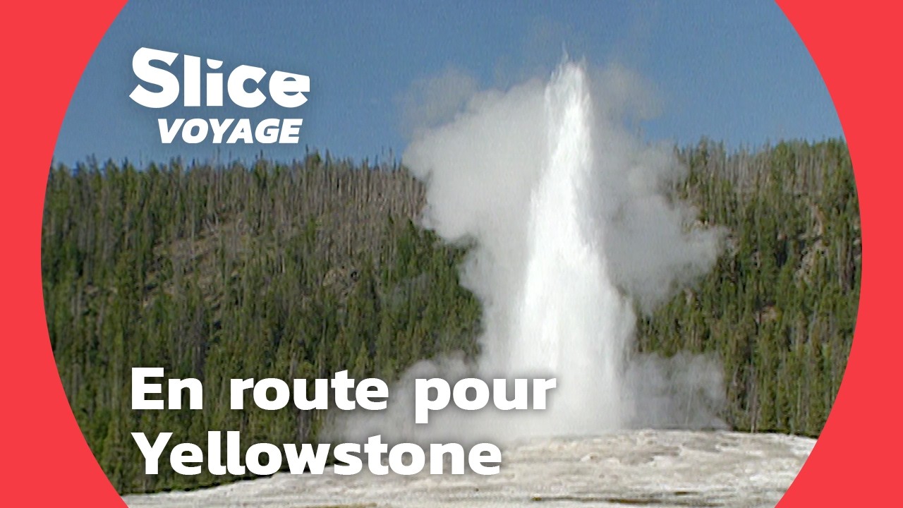 A la découverte du parc de Yellowstone I SLICE VOYAGE