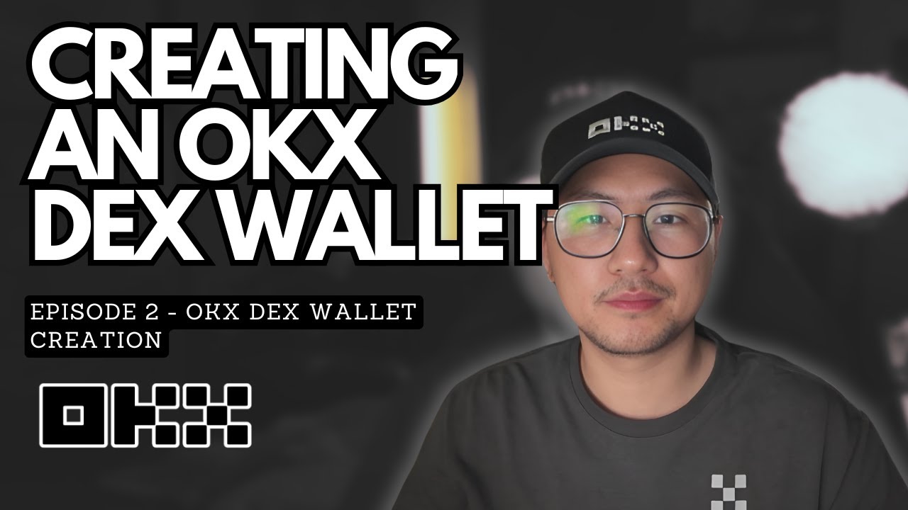 OKX DEX Episode 2 - How to Create or Import Your Wallet