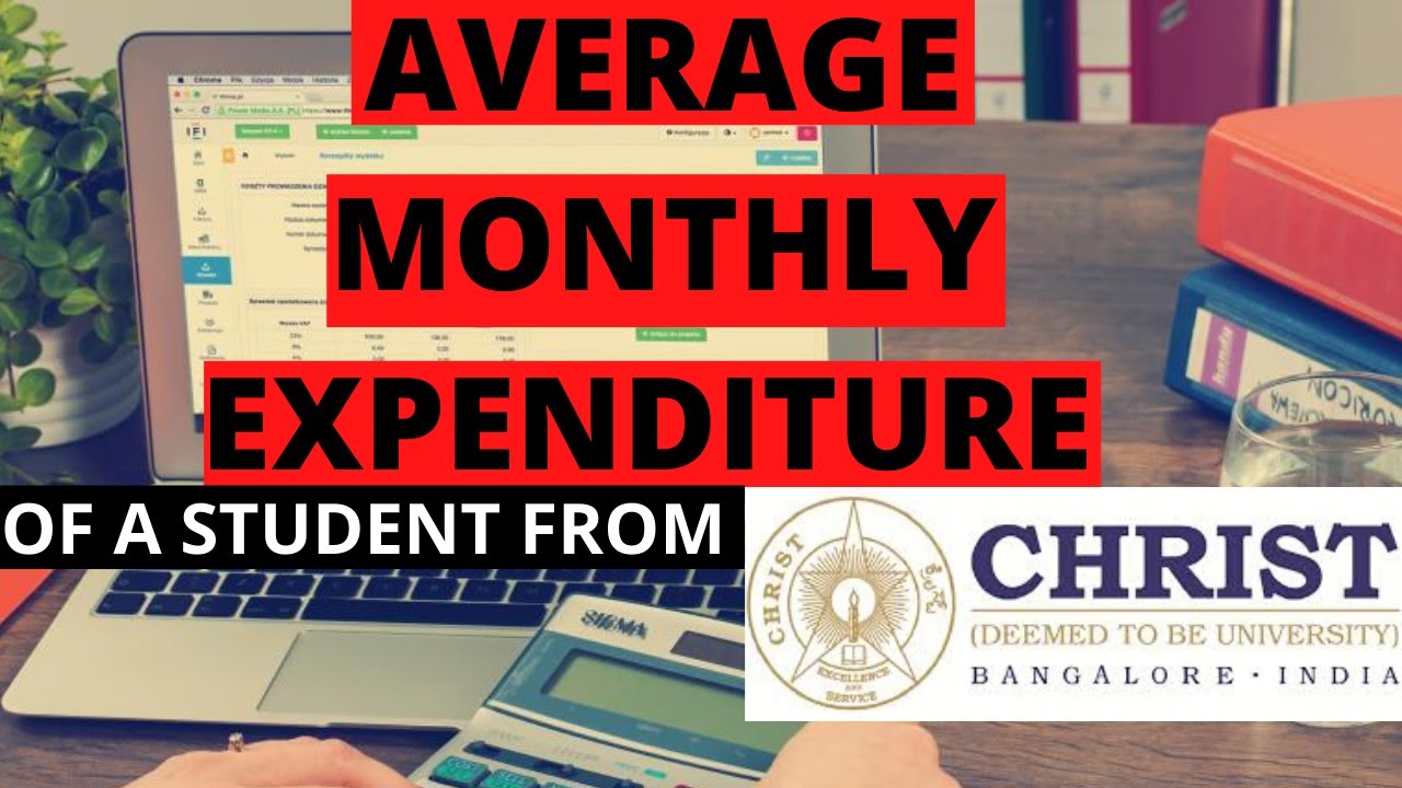 Average Monthly Expenses - Christ University, Bangalore | In-Depth Analysis |All Cost Included
