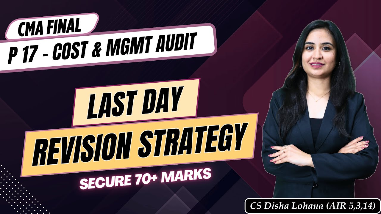 Cost & Management Audit | Last Day Revision Strategy | Score 70+ | CS Disha Lohana