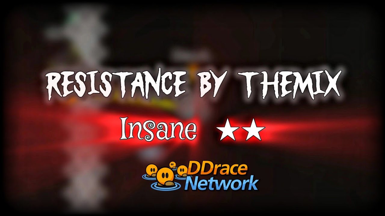 「DDNet-Insane 2★」Resistance by Themix