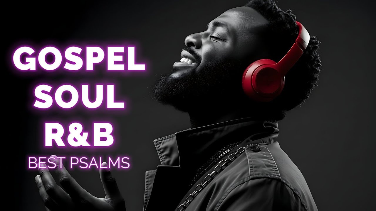 Soft Psalms R&B  Peaceful Christian Worship and Gospel Music