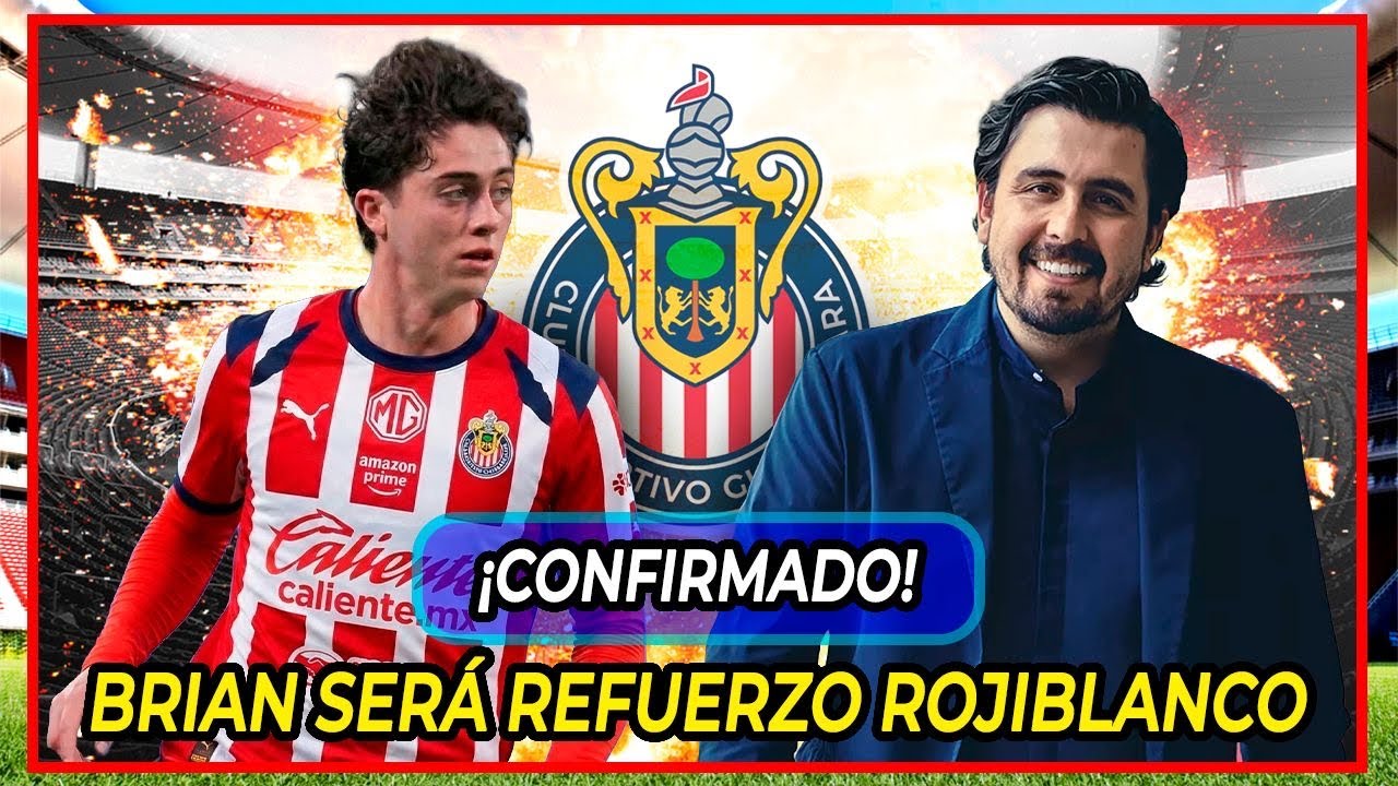 🚨CONFIRMADO: Brian Guti&eacute;rrez SER&Aacute; REFUERZO de Chivas