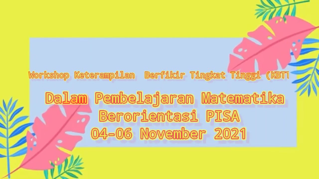 Workshop KBTT Matematika berorentasi PISA 2021