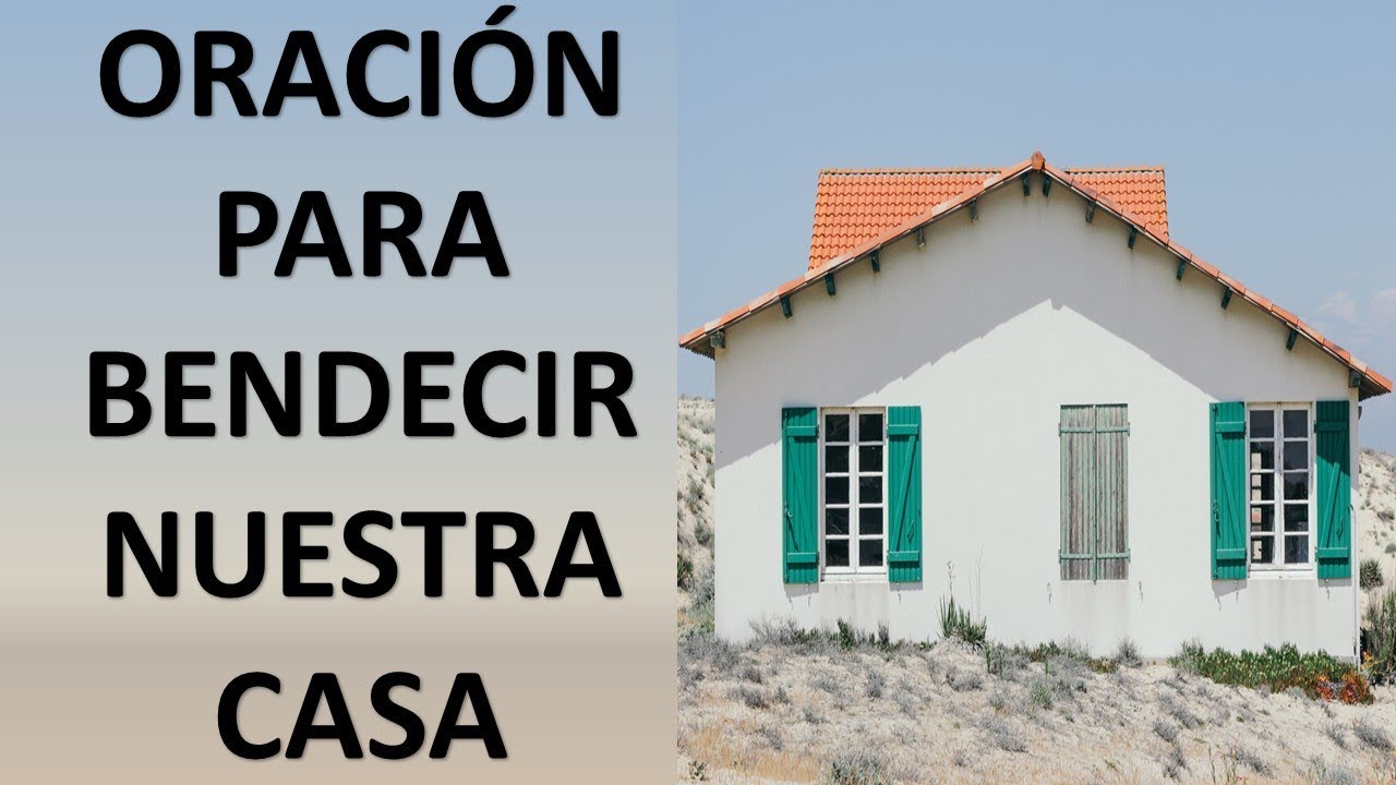 ▶ ORACI&Oacute;N PARA BENDECIR NUESTRA CASA - ORACION Y PAZ