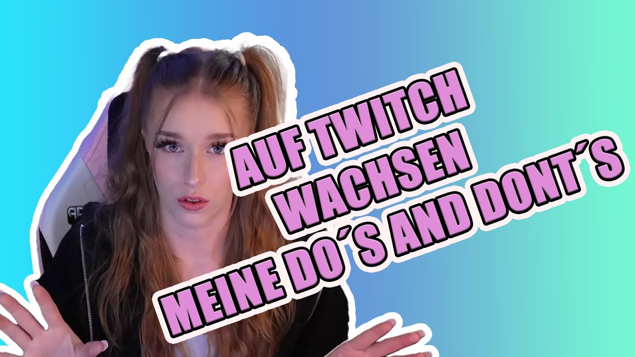 Auf Twitch wachsen | Meine Do`s and Don&acute;ts nach 7 Monaten Twitch | LOST1CA