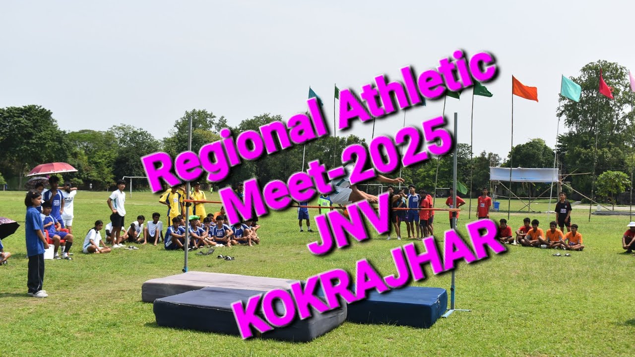 Regional ATHLETIC MEET-2025 JNV KOKRAJHAR ASSAM