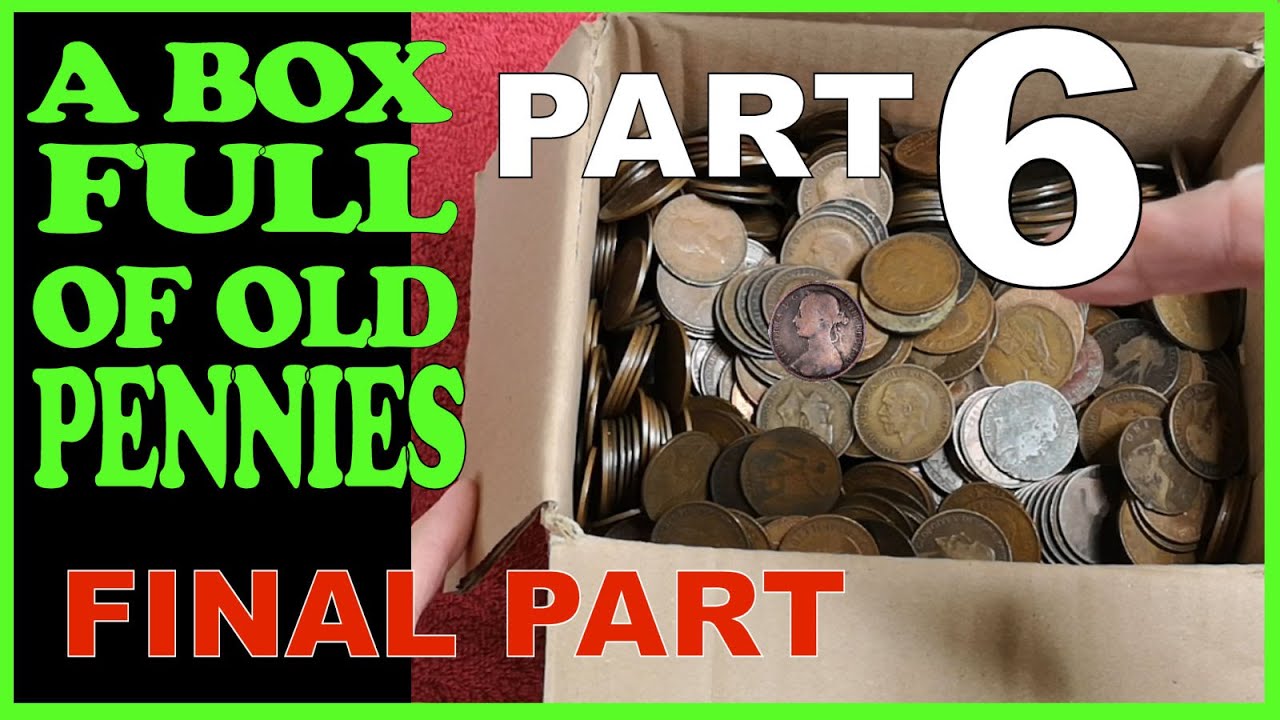 A Box Full of Old Pennies To Hunt Through - Part 6 -  Final Part