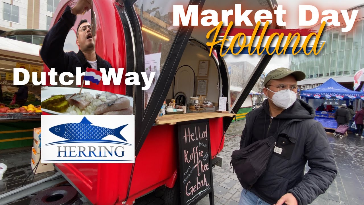 Market Day in Almere Netherland, Famous Dutch Food Herring