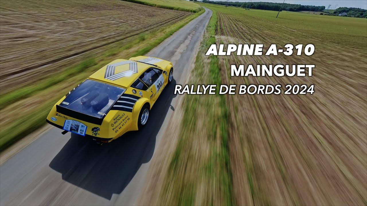 Mainguet Rallye de Bords 2024 Alpine A310 VHC #rally #rallye #fpvdrone