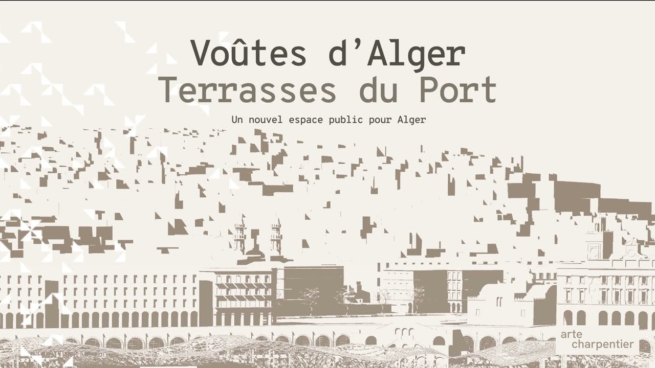 Projet baie d'Alger Arte Charpentier