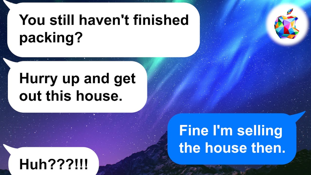 【Apple】My husband kicked me out of the house to make room for his so-called friend. What house??