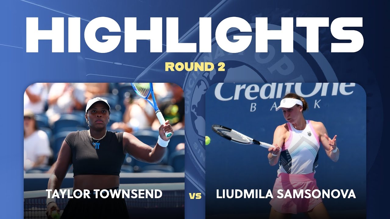 Townsend vs Samsonova | Cincinnati Open | Round 2