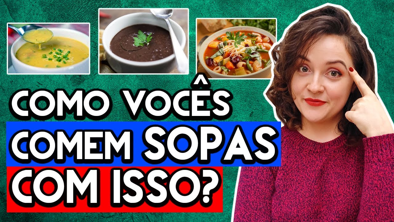 NUNCA VI ESSAS SOPAS NA MINHA VIDA | GRINGA PROVA COMIDA BRASILEIRA | OPINIÃO DA CULINÁRIA NO BRASIL