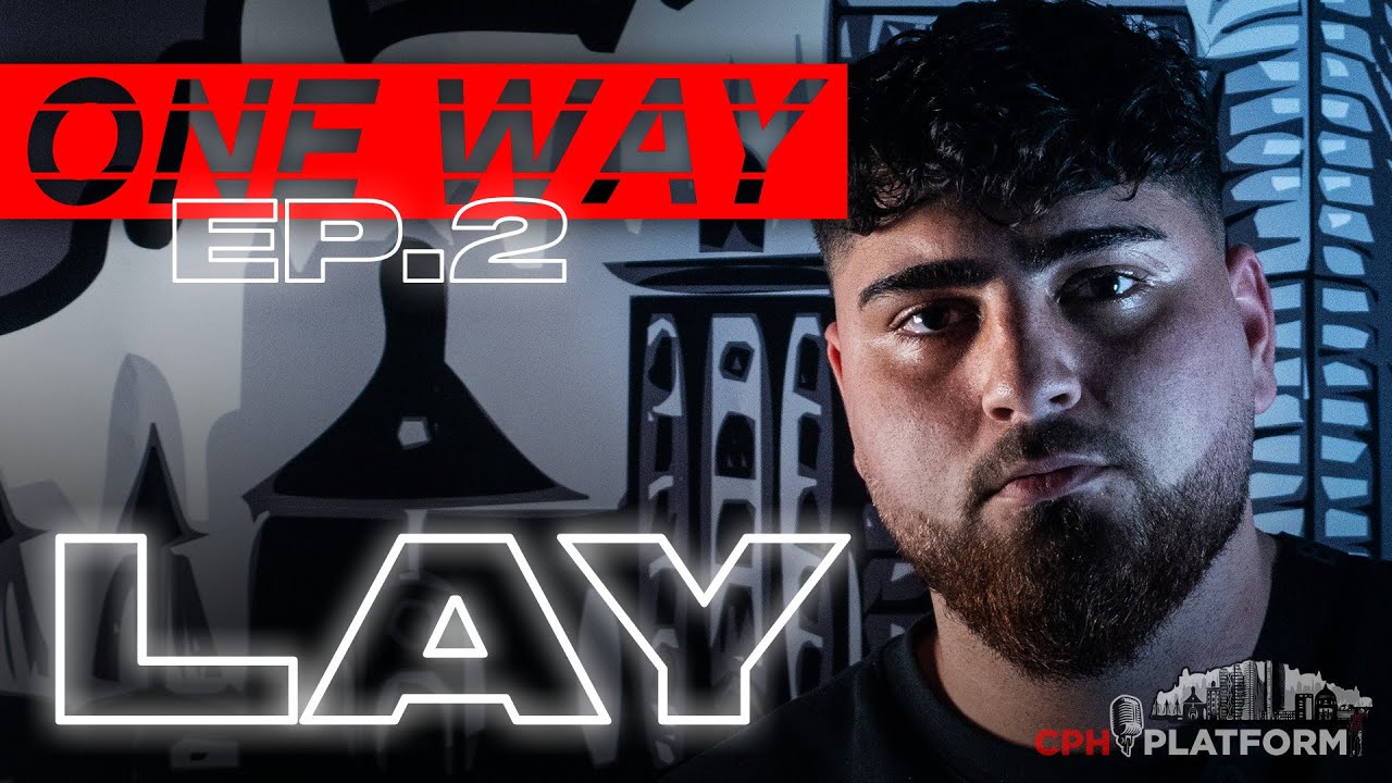 OneWay - Lay - Ep.2 (LIVE BARS) | CPHPLATFORM