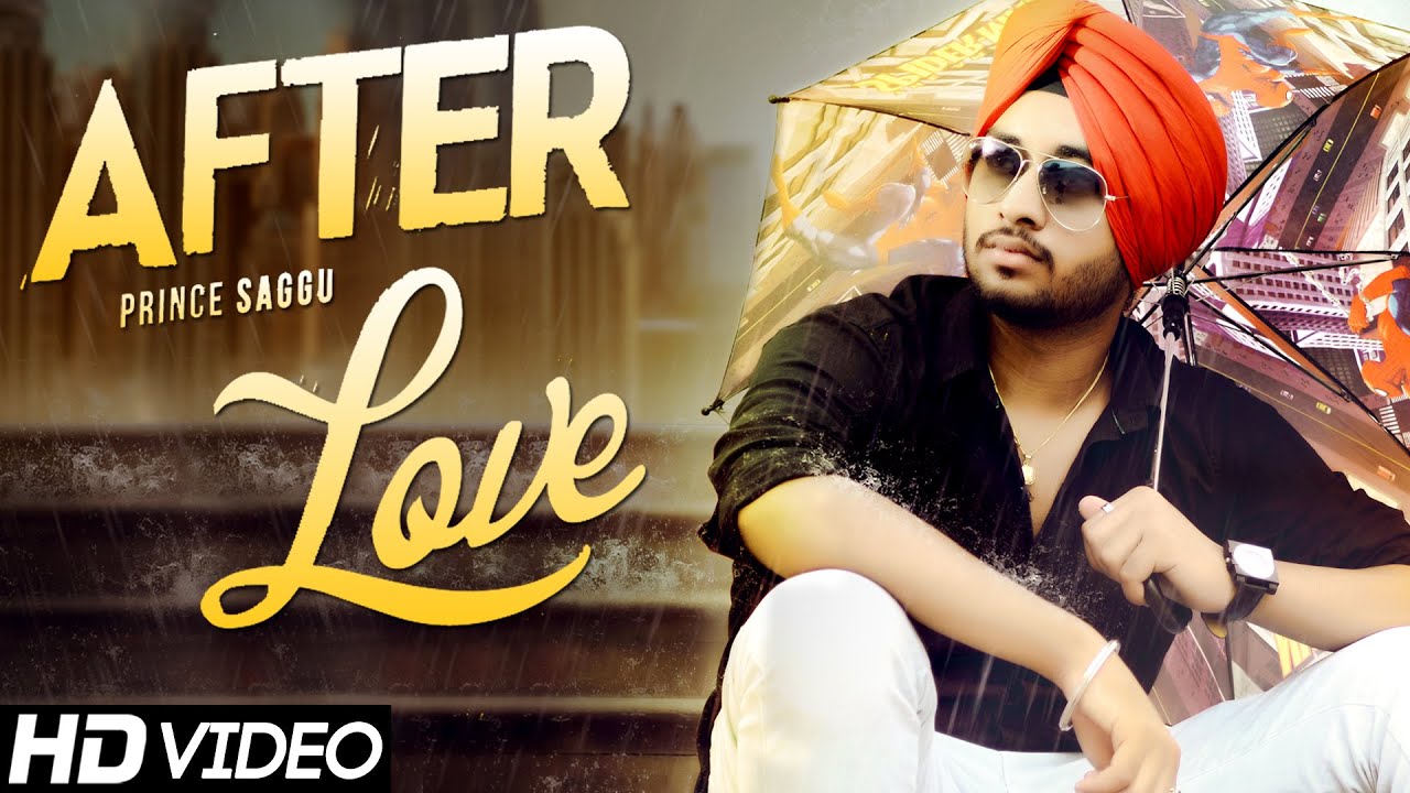 After Love || Prince Saggu || Raftaar Records || Official HD Video || New Romantic Songs 2015