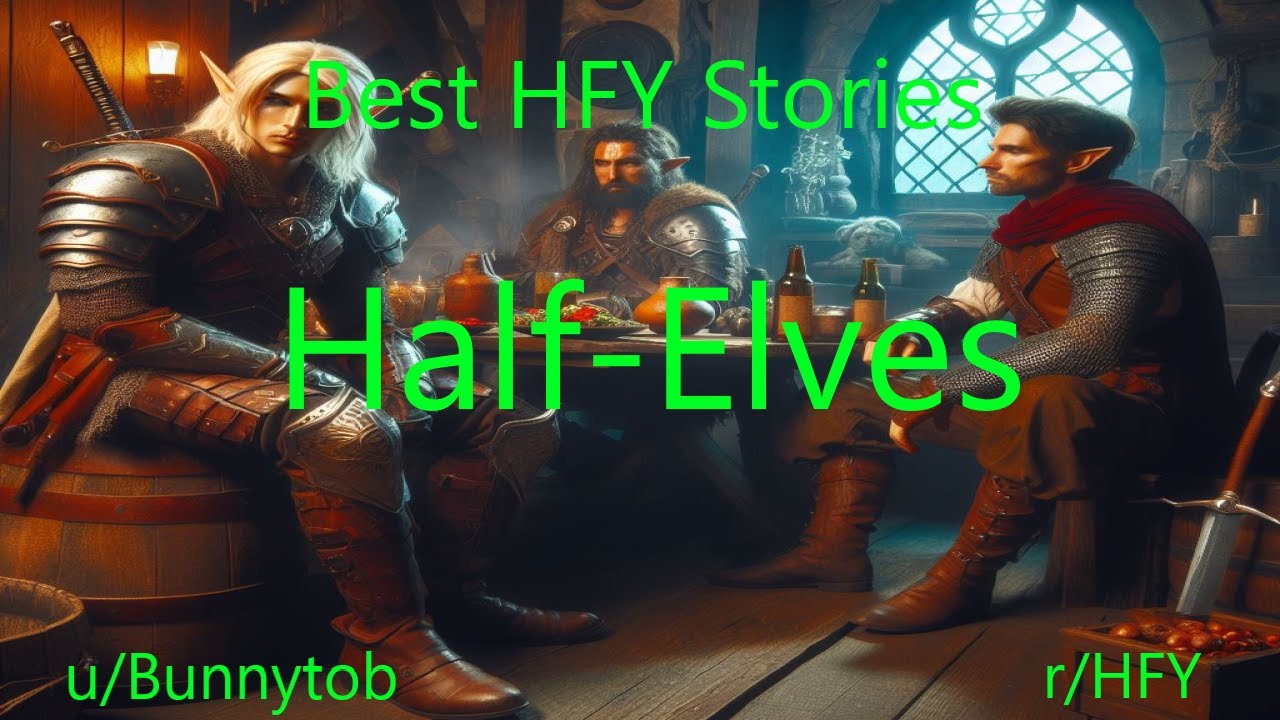 Best HFY Fantasy Stories: Half-Elves
