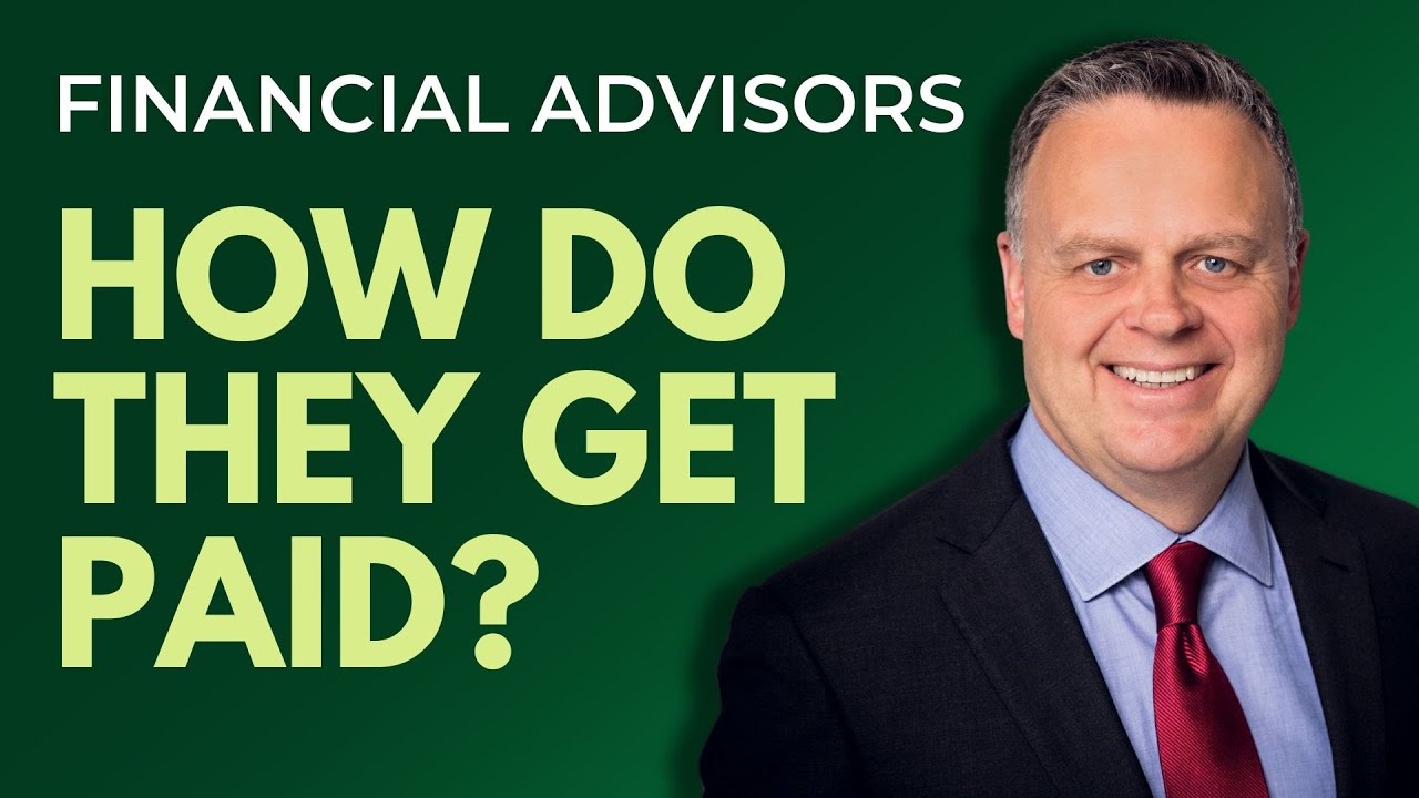 How do Financial Advisors Get Paid?