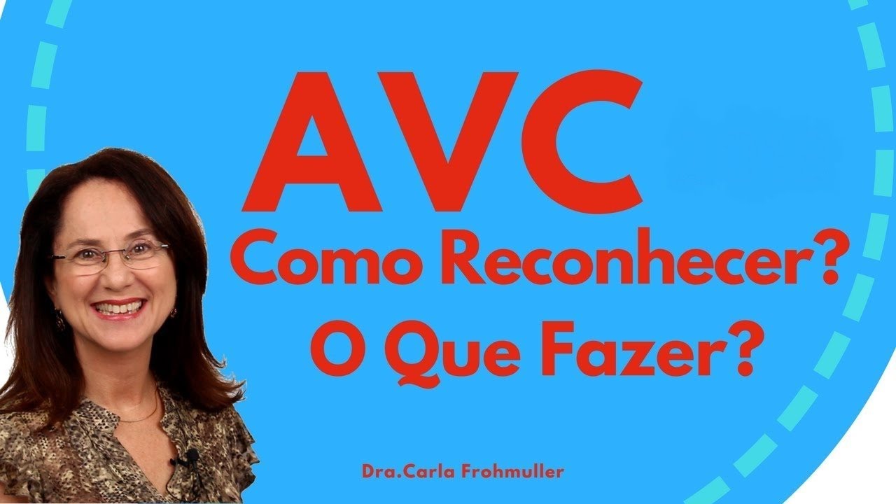 AVC - Acidente Vascular Cerebral - Como Reconhecer?  O que fazer?