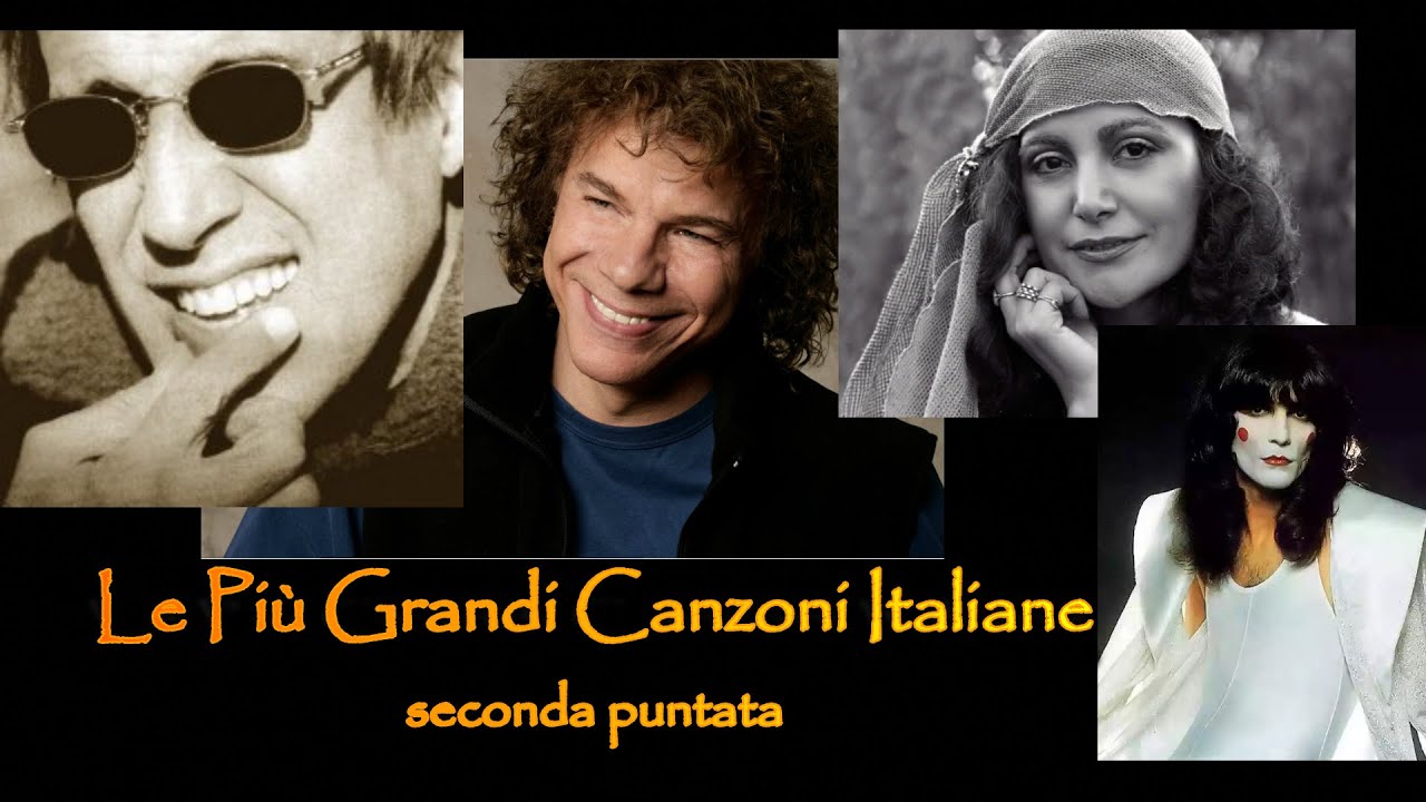 LE PIU' GRANDI CANZONI ITALIANE - Seconda Puntata