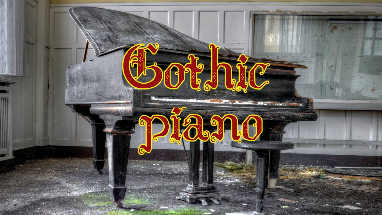 Gothic piano