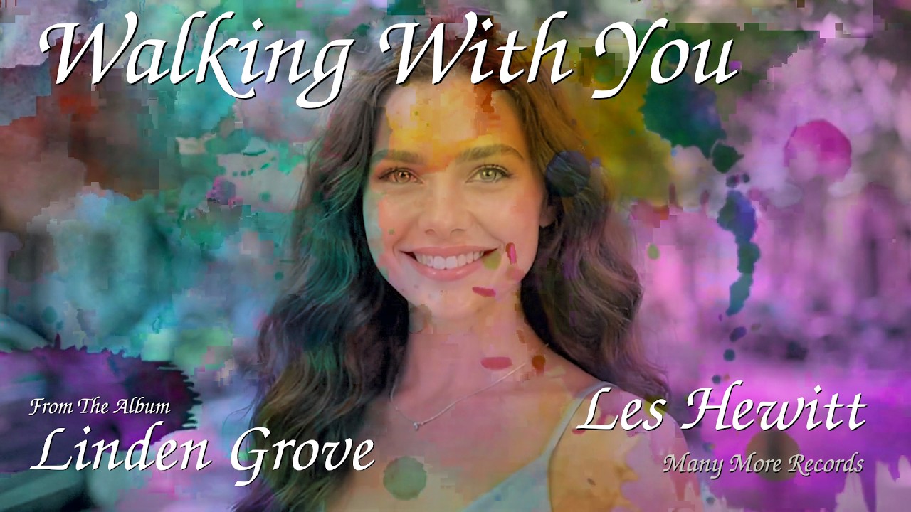 Les Hewitt - Walking With You