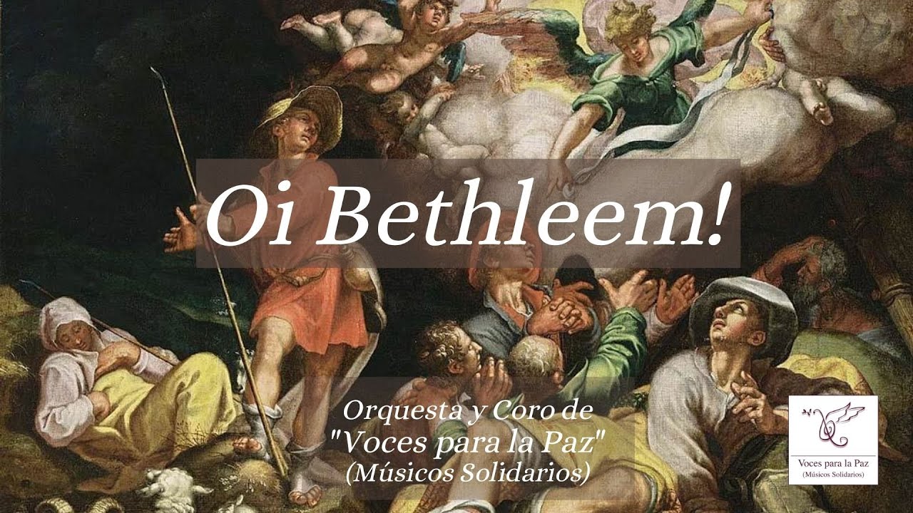 Oi Bethleem!. Coro de Voces para la Paz.