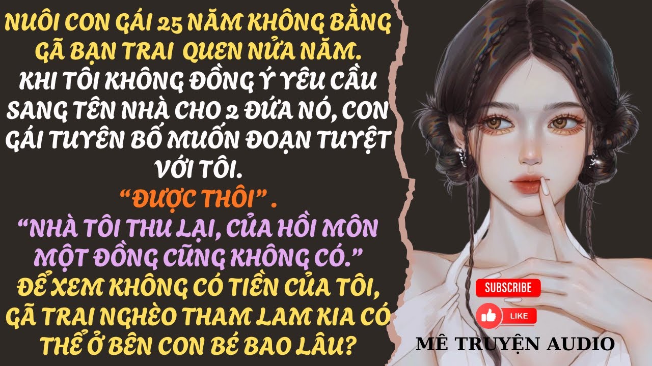 CON GÁI VÌ GÃ TRAI NGHÈO QUEN NỬA NĂM MÀ ĐÒI ĐOẠN TUYỆT QUAN HỆ, TÔI LIỀN  ĐỂ CUỘC ĐỜI DẬY NÓ LỚN