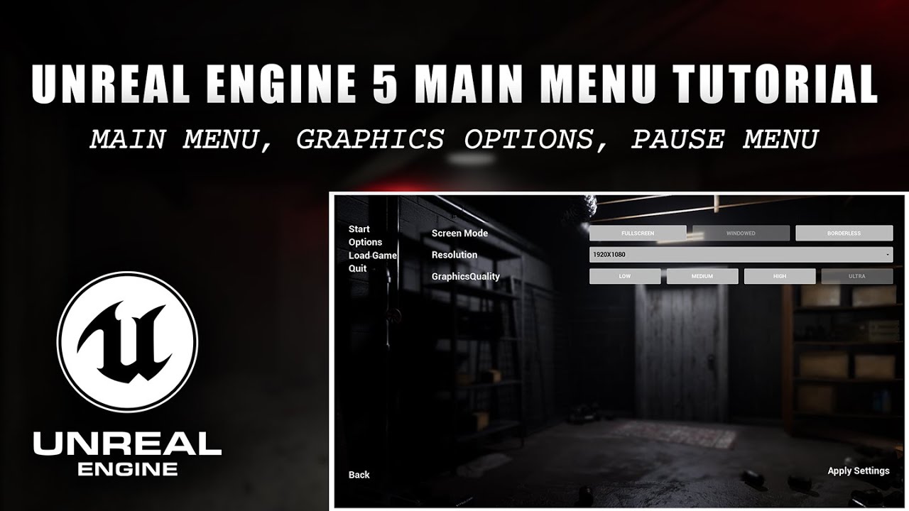 How to Create a Main Menu, Graphics Settings & Pause Screen in Unreal Engine 5