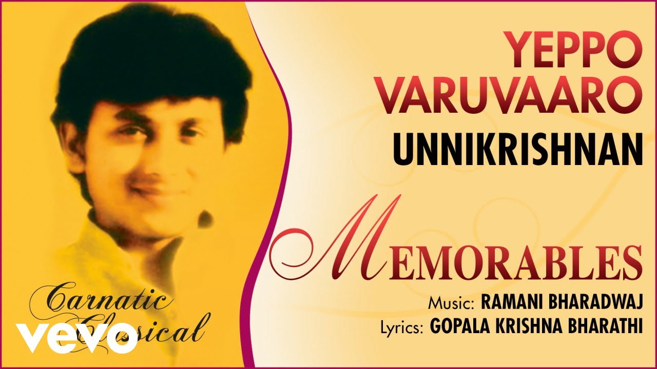 Yeppo Varuvaaro - Memorables | Unnikrishnan | Official Audio Song