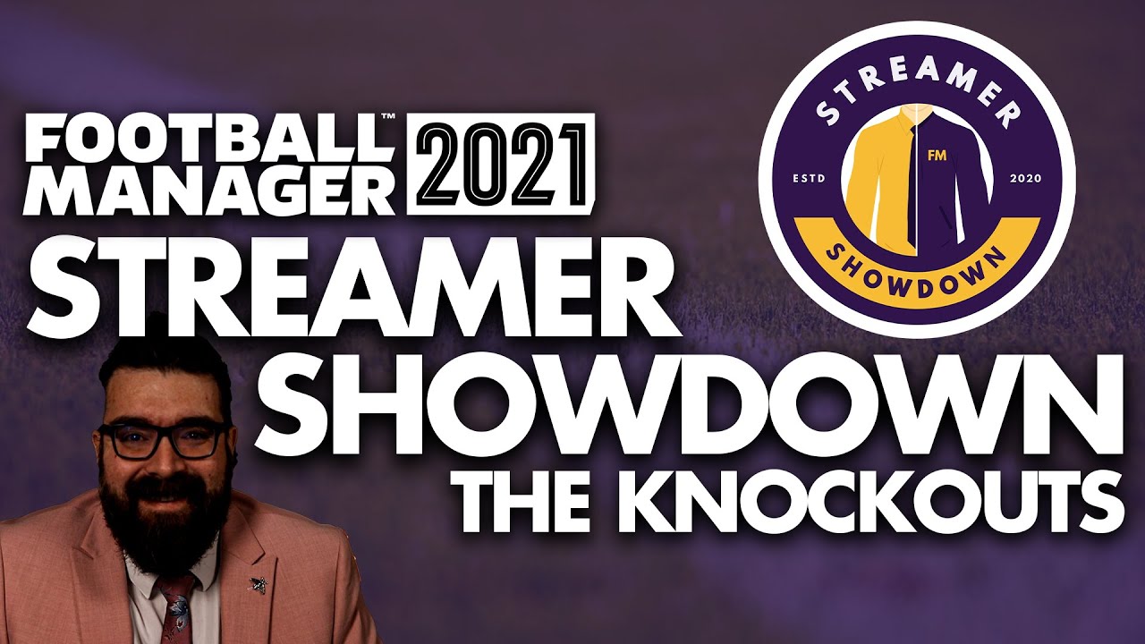 THE KNOCKOUTS | FM21 Streamer Showdown | Season 1 |  Football Manager 2021