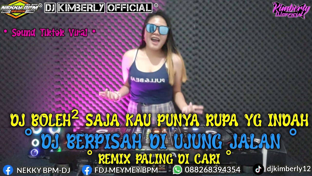 DJ BOLEH BOLEH SAJA KAU PUNYA RUPA YANG INDAH X DJ BERPISAH DI UJUNG JALAN •• REMIX VIRAL 2024