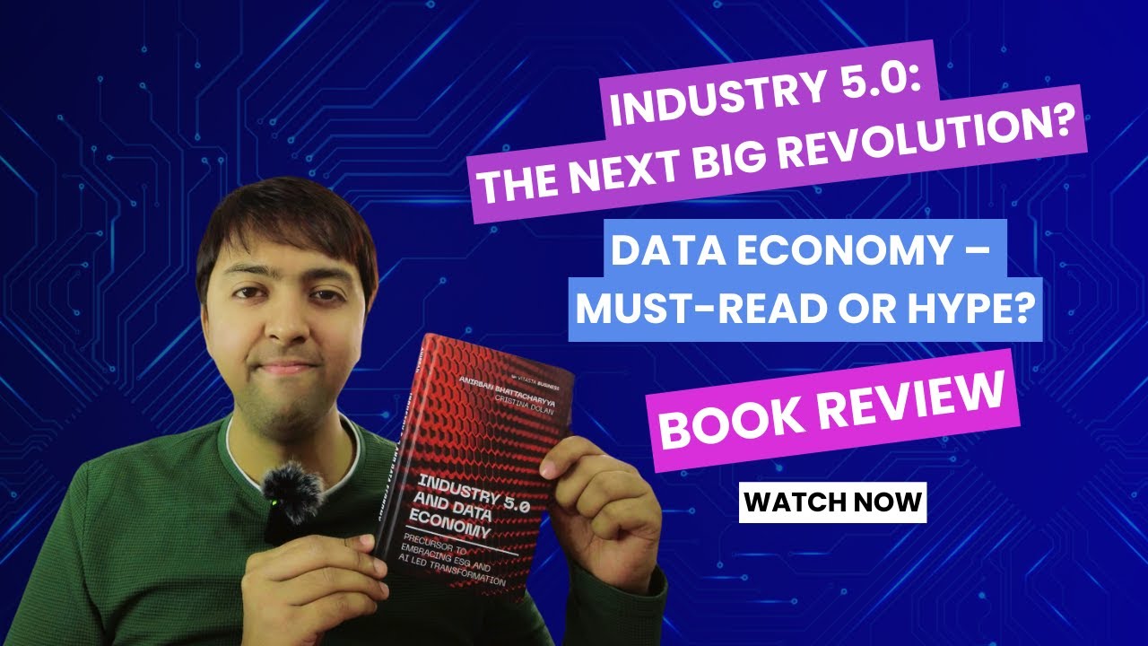 Industry 5.0 & Data Economy &ndash; Must-Read or Miss? | Book Review