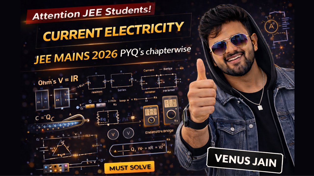 JEE Mains 2026 PYQ | Current Electricity Complete Solutions | Physics k Funde | Venus Jain