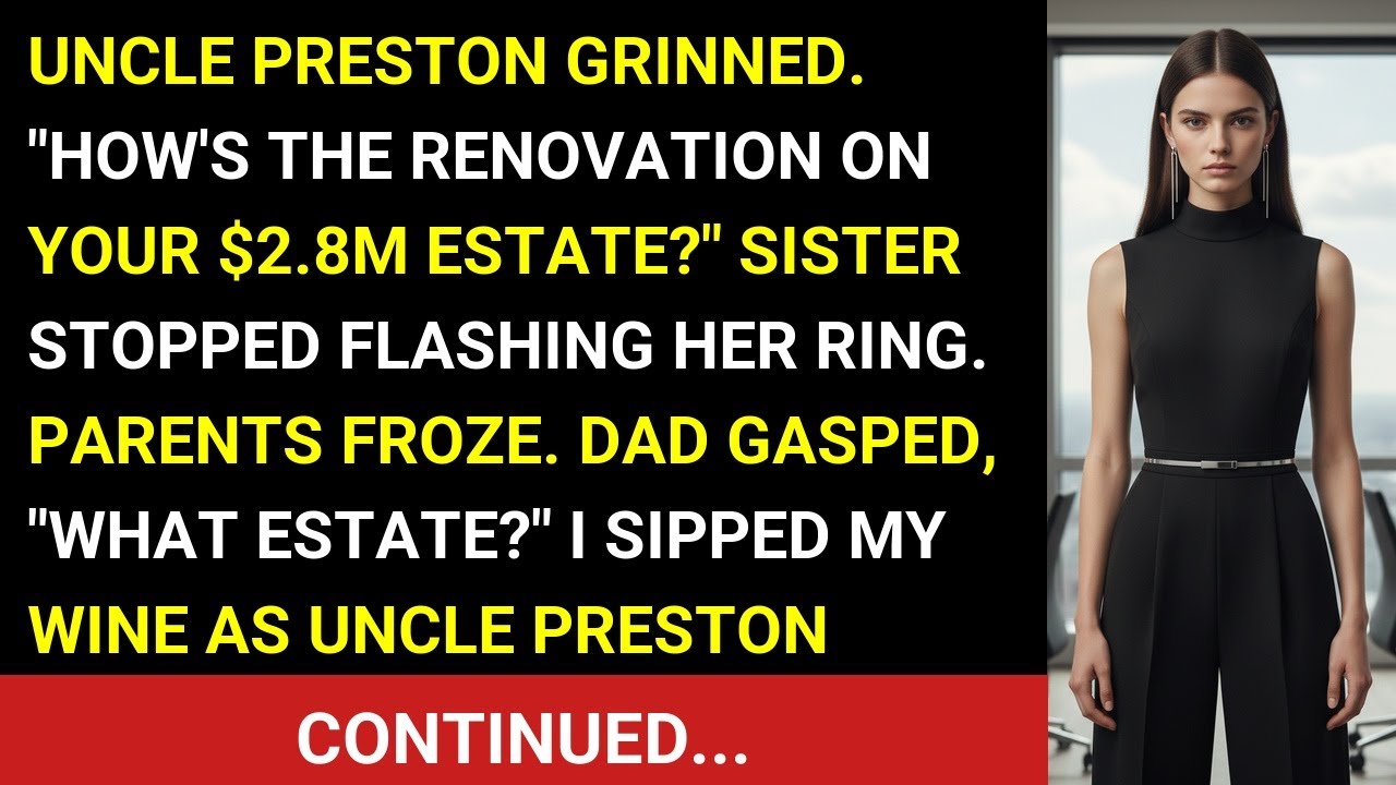 At Sister's Engagement Party, Uncle Preston Asked About My $2.8M Estate. My Parents Went Silent.