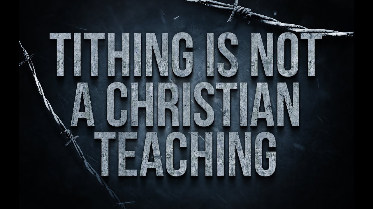 Tithing Is Not A Christian Teaching