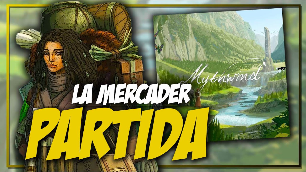 PARTIDA a MYTHWIND (LA MERCADER) Modo Solitario