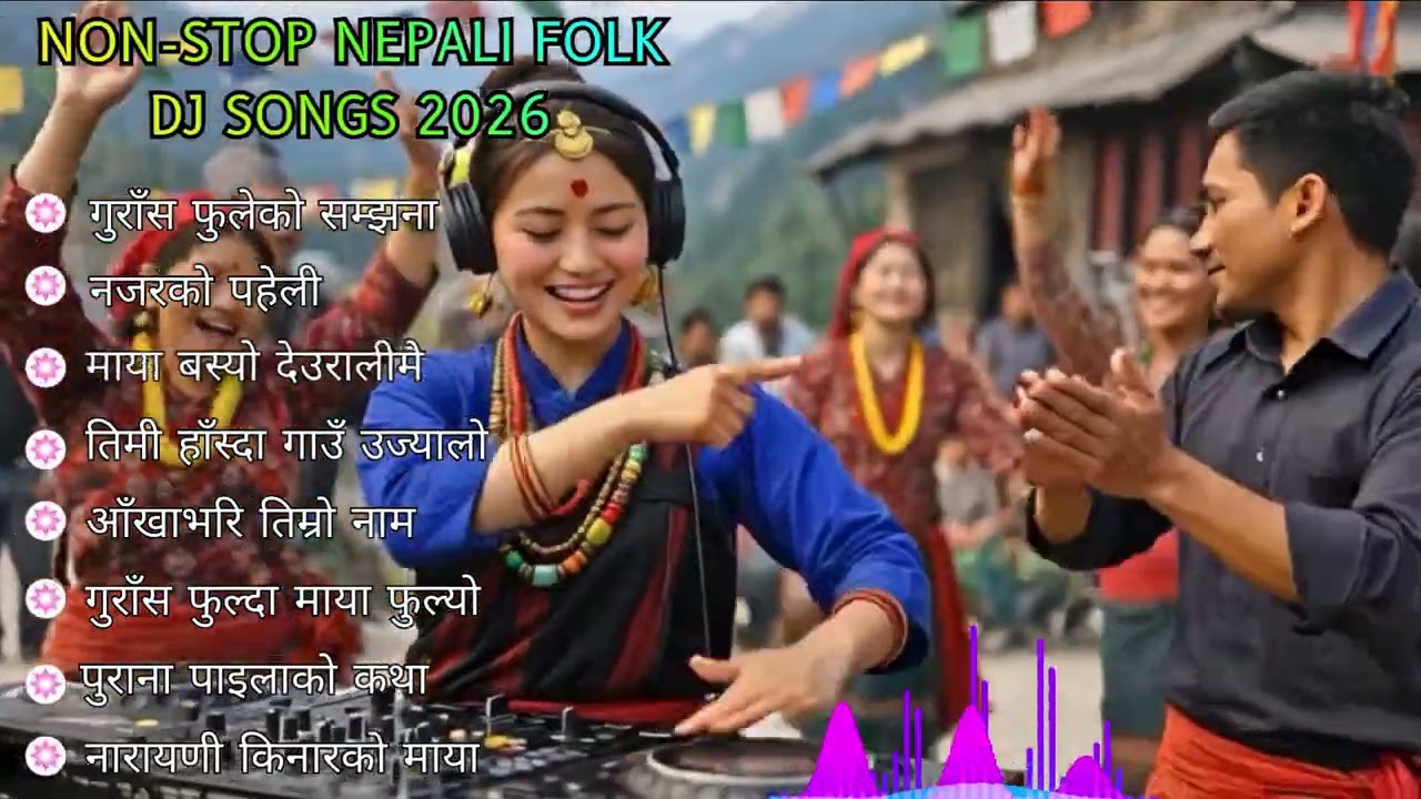 🔥NON-STOP NEPALI FOLK DJ SONGS 2026 🔥 Viral Lok Dance Remix | Sg The Sagar Gole