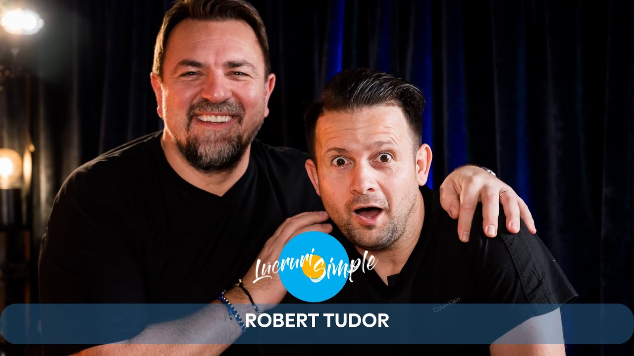 PODCAST LUCRURI SIMPLE | S.4 EP.23 | ROBERT TUDOR