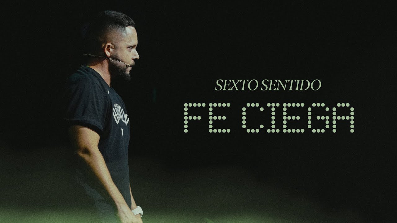 Fe Ciega (Sexto Sentido) - Carlos Fraija