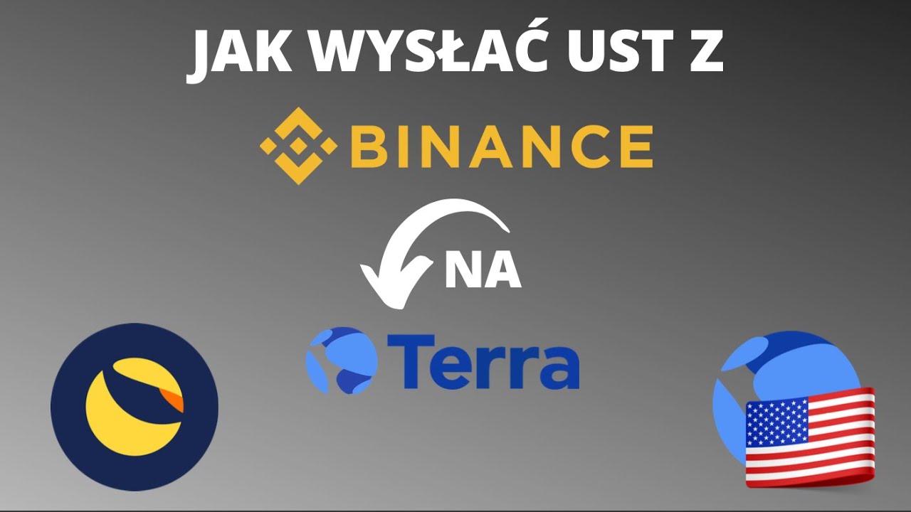 Jak wysłać UST z binance na portfel terra station